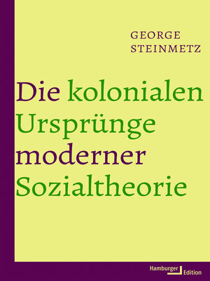 cover image of Die kolonialen Ursprünge moderner Sozialtheorie